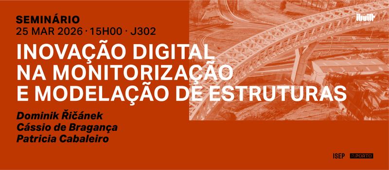 Seminário sobre Inovação Digital na Monitorização e Modelação de Estruturas 
