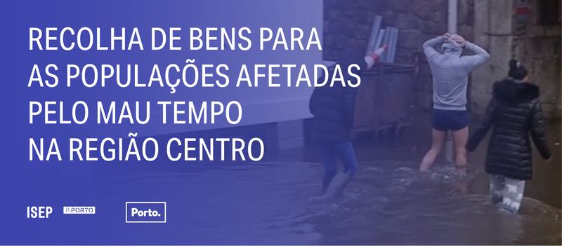 ISEP promove recolha de bens para as populações afetadas pelo mau tempo
